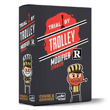 Trial by Trolley R-Rated Modifier Exp